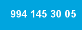 994 145 30 05
